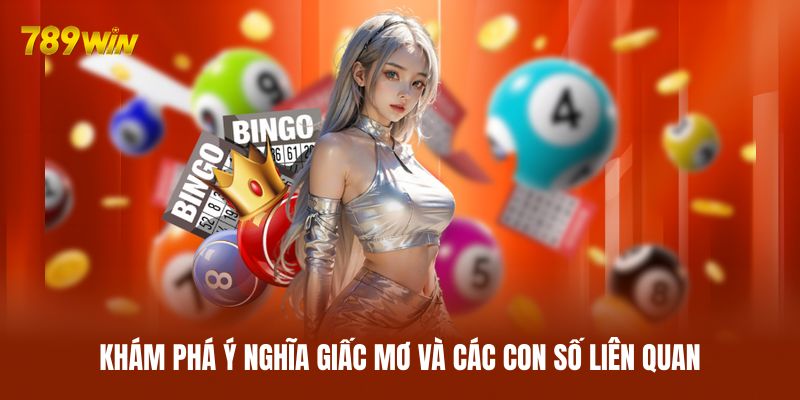 Khám phá ý nghĩa giấc mơ và các con số liên quan Khám phá ý nghĩa giấc mơ và các con số liên quan