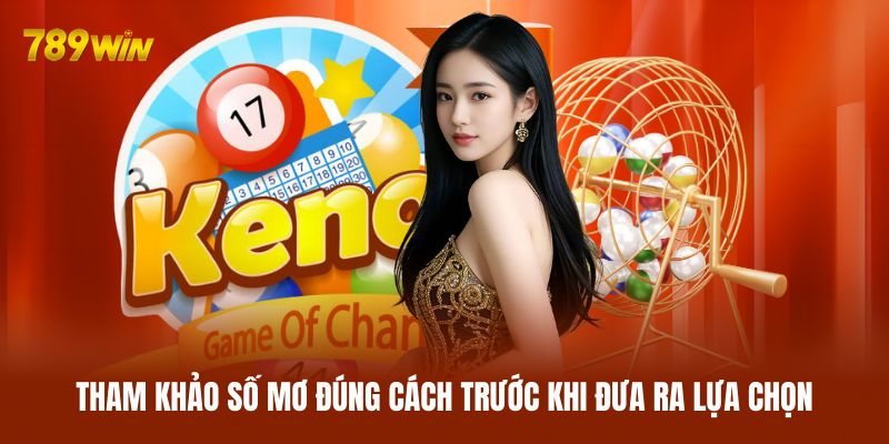 Tham khảo số mơ đúng cách trước khi đưa ra lựa chọn Tham khảo số mơ đúng cách trước khi đưa ra lựa chọn